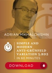 Simple and modern anti-grünfeld variation 5.Bd2, Adrian Mikhalchishin (English)