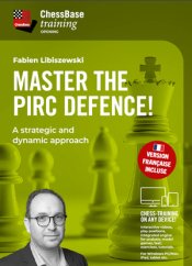 Master the Pirc Defence! - A strategic and dynamic approach, Fabien Libiszewski (English, French)