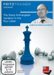 The Sharp Arkhangelsk Variation in the Ruy Lopez, Adrian Mikhalchishin (English)