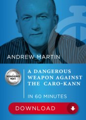 A dangerous weapon against the Caro-Kann in 60 Minutes, Andrew Martin (English)