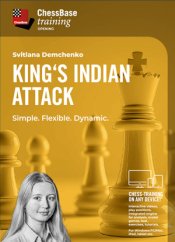 King's Indian Attack - Simple. Flexible. Dynamic., Svitlana Demchenko (English)