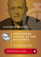 The Centre Attack of the Ruy Lopez in 60 Minutes, Andrew Martin (English)