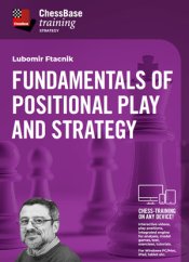 Fundamentals of Positional Play and Strategy, Lubomir Ftacnik (English, German)