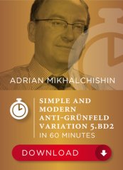Simple and modern anti-grünfeld variation 5.Bd2, Adrian Mikhalchishin (English)