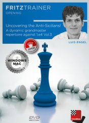 Uncovering the Anti-Sicilians! A dynamic grandmaster repertoire against 1.e4 Vol.3, Luis Engel (English)