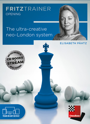 The Neo-London-System - The sharper alternative to the popular London System, Elisabeth Pähtz (English)