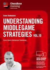 Understanding Middlegame Strategies Vol.10 - Caro-Kann Advance Variation, Ivan Sokolov (English)