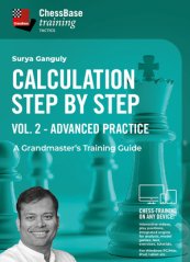Calculation Step by Step: A Grandmaster’s Training Guide Vol 2 - Advanced Practice, Surya Ganguly (English)
