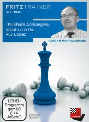 The Sharp Arkhangelsk Variation in the Ruy Lopez, Adrian Mikhalchishin (English)