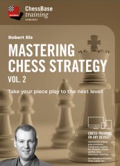 Mastering Chess Strategy Vol.2 - Take your piece play to the next level!, Robert Ris (English)